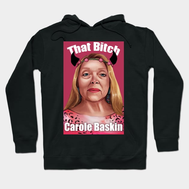 That Bitch Carole Baskin Hoodie by Amanda Excell